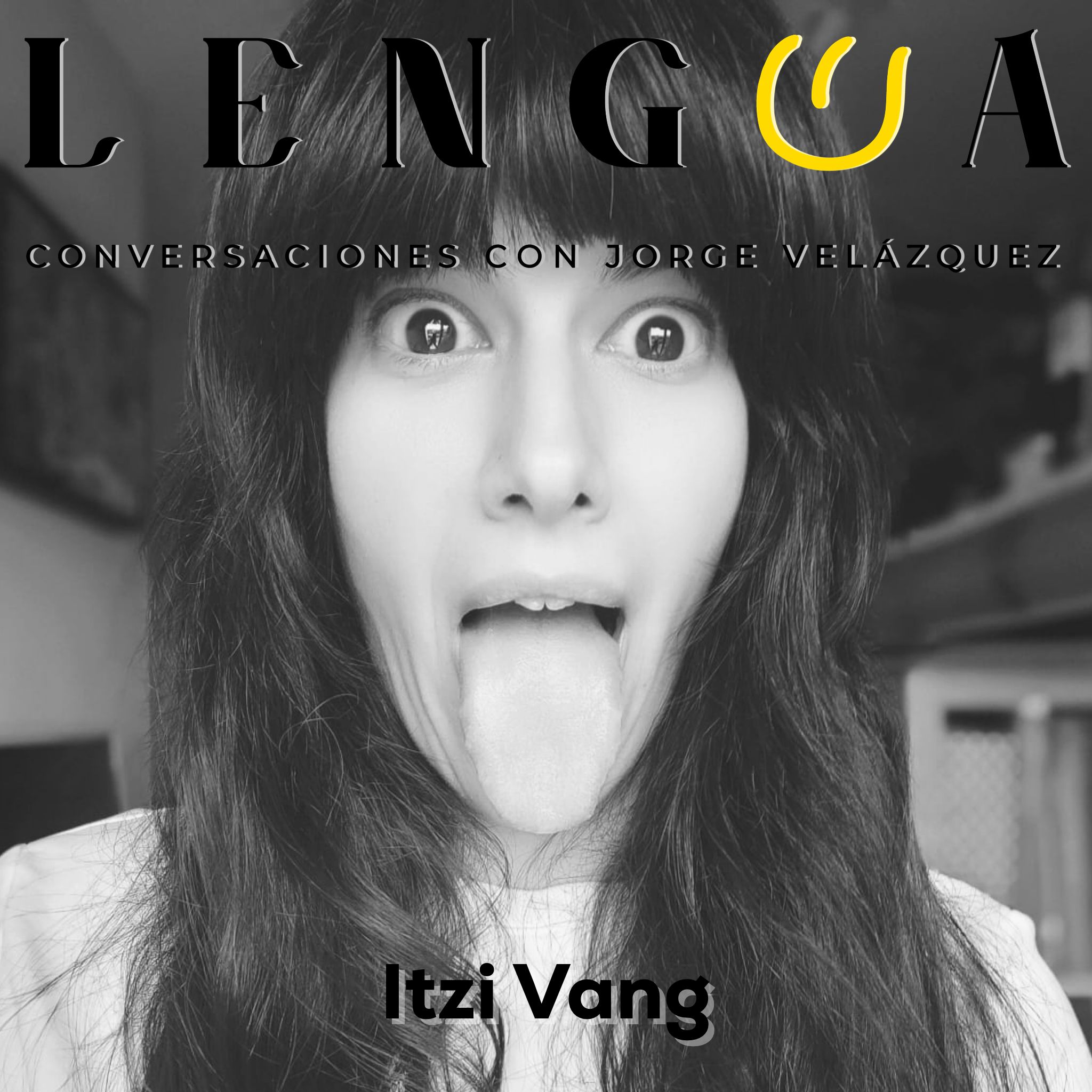 Itzi Vang, artista, entrevistada en el Lengua podcast con Jorge Velázquez